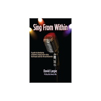 Upfront Publishing Sing From Within (häftad, eng)