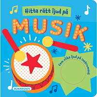 Egmont Story House Hitta rätt ljud på musik:fem olika ljud på instrument (bok, board book)