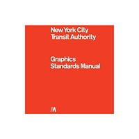 Standards Manual NYCTA Graphics Standards Manual (inbunden, eng)