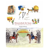 Birgitta Ahlberg Historiebok för barn : från vikingarna till Gustav Vasa (häftad)