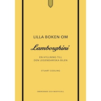 Stuart Codling Lilla boken om Lamborghini : En hyllning till den legendariska bilen (inbunden)