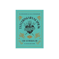 Oliver Munden Tatueringarnas språk : 130 symboler & vad de betyder (inbunden)