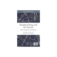 Taylor & francis ltd Skateboarding and the Senses (häftad, eng)