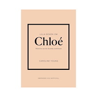 Caroline Young Lilla boken om Chloé : historien om det ikoniska modehuset (inbunden)