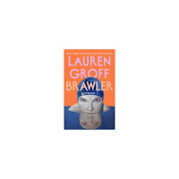Lauren Groff Brawler (häftad, eng)