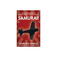 IngramSpark Samurai | the Autobiography of Japan's World War II Flying Ace (häftad, eng)