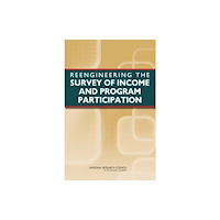National Academies Press Reengineering the Survey of Income and Program Participation (häftad, eng)