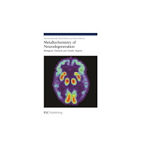 Royal Society of Chemistry Metallochemistry of Neurodegeneration (inbunden, eng)