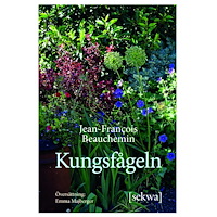 Jean Francois Beauchemin Kungsfågeln (inbunden)