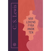 C. S. Lewis Kärlekens fyra ansikten (häftad)