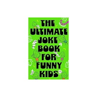 Westland Publications Limited The Ultimate Joke Book For Funny Kids (häftad, eng)