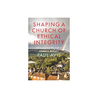 SCM Press Shaping a Church of Ethical Integrity (häftad, eng)