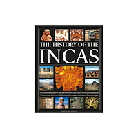 Anness publishing The History of the Incas (inbunden, eng)