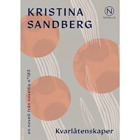 Kristina Sandberg Kvarlåtenskaper (häftad)