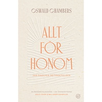 Oswald Chambers Allt för Honom (inbunden)