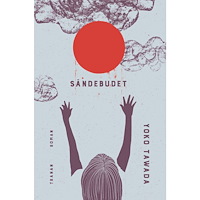 Yoko Tawada Sändebudet (bok, danskt band)