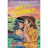 Lyla Sage Swift and Saddled (svensk utgåva) (bok, danskt band)