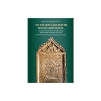 Cotswold Archaeology The Western Cemetery of Roman Cirencester (inbunden, eng)