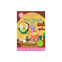 Hachette Children's Group Reading Champion: Magic Faraway Tree: Wake Up, Mr Watzisname! (inbunden, eng)