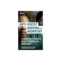 Taylor & francis ltd Anti-Racist Nursing and Midwifery (häftad, eng)