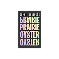 Little, Brown Book Group Prairie Oyster (inbunden, eng)