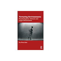 Taylor & francis ltd Torturing Environments (häftad, eng)