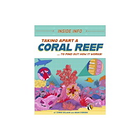 Hachette Children's Group Inside Info: Taking Apart a Coral Reef (häftad, eng)
