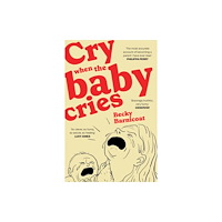 Vintage Publishing Cry When the Baby Cries (häftad, eng)
