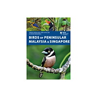 Bloomsbury Publishing PLC Birds of Peninsular Malaysia and Singapore (häftad, eng)