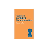 John Murray Press Secrets of Confident Communication (häftad, eng)