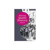 Bloomsbury Publishing PLC Writing Queer History (häftad, eng)