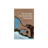 Deep Vellum Publishing The Summer My Mother Had Green Eyes (inbunden, eng)