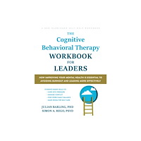 New Harbinger Publications The Cognitive Behavioral Therapy Workbook for Leaders (häftad, eng)