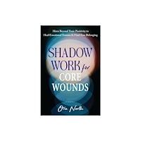 New Harbinger Publications Shadow Work for Core Wounds (häftad, eng)