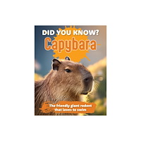 New Holland Publishers Did You Know? Capybara (inbunden, eng)