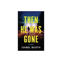 Crooked Lane Books Then He Was Gone (inbunden, eng)
