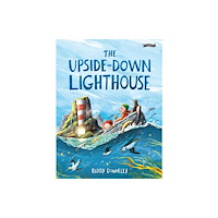 O'Brien Press Ltd The Upside-Down Lighthouse (inbunden, eng)