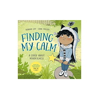 Hardie Grant Children's Publishing Finding My Calm (inbunden, eng)