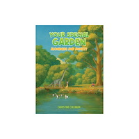 Austin Macauley Publishers Your Special Garden: Aloneness and Anxiety (häftad, eng)