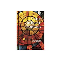 Culture & Democracy Press The Honest Forger - new poems and photographs for Iolo Morganwg (häftad, eng)