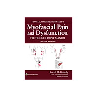 Wolters Kluwer Health Travell, Simons & Donnelly's Myofascial Pain and Dysfunction (inbunden, eng)