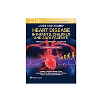 Wolters Kluwer Health Moss and Adams' Heart Disease in Infants, Children, and Adolescents Print + eBook with Multimedia (inbunden, eng)