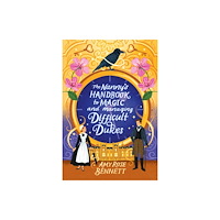 Simon & Schuster Australia The Nanny's Handbook to Magic and Managing Difficult Dukes (häftad, eng)