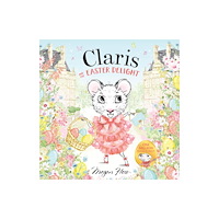 Hardie Grant Egmont Claris and the Easter Delight (inbunden, eng)