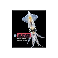 Capstone Global Library Ltd It Glows! (inbunden, eng)