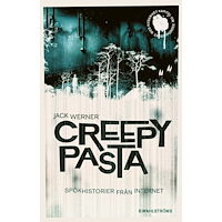 Jack Werner Creepypasta :  spökhistorier från internet (pocket)