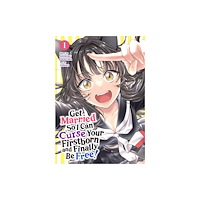 Seven Seas Entertainment, LLC Get Married So I Can Curse Your Firstborn and Finally Be Free! Vol. 1 (häftad, eng)