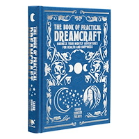 Sahar Huneidi-Palmer The Book of Practical Dreamcraft: Harness your nightly adventures for health and happiness (inbunden, eng)