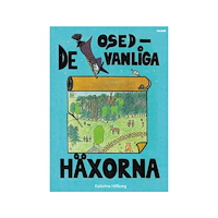 Katarina Hillborg De osedvanliga häxorna (inbunden)