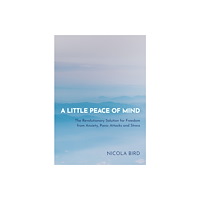 Nicola Bird A Little Peace of Mind (häftad, eng)